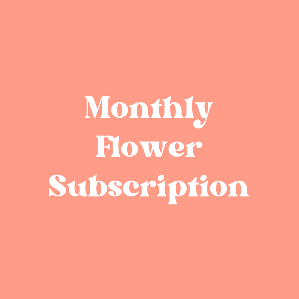 Monthly Flower Subscription